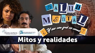 T01E01  Salud mental MITOS Y REALIDADES [upl. by Euqinomod]