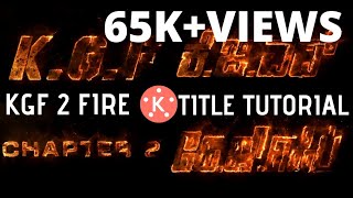 How To Make KGF FIRE🔥INTRO Using KineMaster App  FIRE EFFECT  Tutorial  KGF CHAPTER 3  KGF 2 [upl. by Persian736]