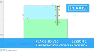 Plaxis 2D V20 Lesson 2 Submerged Construction of an Excavation [upl. by Brina]