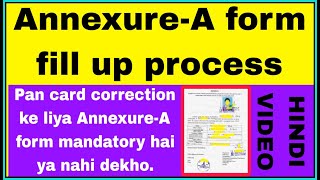 AnnextureA form fill up process  How to fill AnnextureA form for pan card correction 2024 [upl. by Joed]