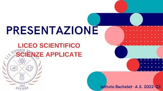 Presentazione LICEO SCIENTIFICO opzione SCIENZE APPLICATE [upl. by Cochard701]