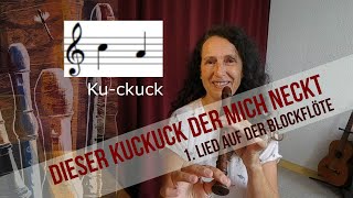 Das erste Lied auf der Blockflöte  Dieser Kuckuck der mich neckt  Glücklich mit Musik [upl. by Barnet]