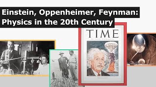 Lecture 1 Introduction to Einstein Oppenheimer Feynman Physics in the 20th Century [upl. by Debbee]