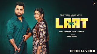 LAAT  OFFICIAL VIDEO  GUNTAJ DANDIWAL amp GURLEJ AKHTER FT MAHI SHARMA  NEW PUNJABI SONG 2024 [upl. by Naiditch]