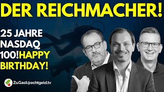 Happy Birthday Reichmacher 25 Jahre Invesco Nasdaq 100 ETF  Deep Dive mit Ulrich Cord [upl. by Pape]