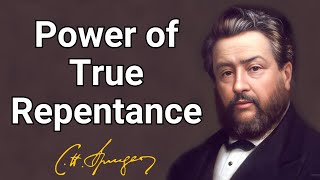 Power of True Repentance  Charles Spurgeon  Updated Devotional  Morning amp EveningDaily Readings [upl. by Ayojal]