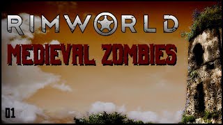 RimWorld Medieval Zombies  01 [upl. by Azmah]