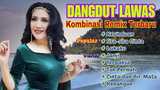 KOLEKSI DANGDUT REMIX LAWAS KERINDUAN SISA SISA CINTA BASS GLERR [upl. by Kumler]