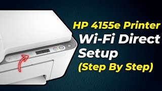 HP Deskjet 4155e Printer WiFi Direct Setup 2024 Step By Step Guide [upl. by Htomit]