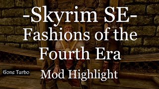 Skyrim SE  Fashions of the Fourth Era [upl. by Arakat]