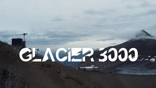 Glacier 3000 [upl. by Mcclenaghan]