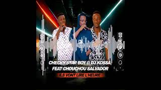 Checky Star Boy amp Dj Kossa Ft Salvador ils Vont Lire Lheure [upl. by Sesmar950]