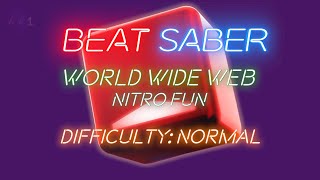 World Wide Web  Nitro Fun  Beat Saber [upl. by Hadwin]