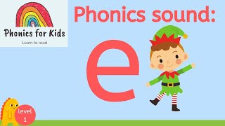 Phonics for Kids E sound  Phonics letter sound E  Learn to Read [upl. by Nicoline987]