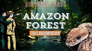 Strange Facts About Amazon Forest  Most Deadliest Animals Of Amazon Rainforest  Anaconda Facts [upl. by Poler]