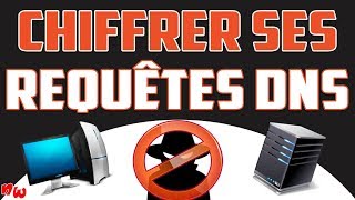 Chiffrer ses REQUÊTES DNS – Protéger sa vie privée   DNSCrypt [upl. by Ah]