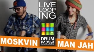 Moskvin amp Man Jah  abstract live looping jam Drum pads 24 [upl. by Rudy701]