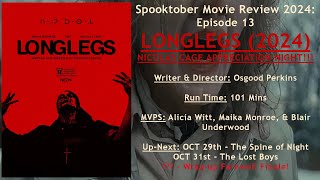 Spooktober Movie Review 2024 Episode 13  LONGLEGS 2024 [upl. by Elbertine458]