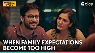 Dice Media  When Family Expectations Become Too High  What The Folks ft Veer Rajwant Singh [upl. by Lehrer]