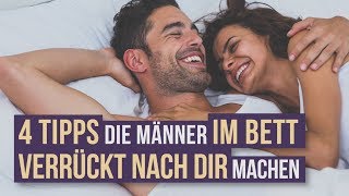 4 Tipps die Männer im Bett verrückt nach dir machen [upl. by Michale848]