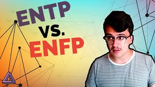 ENTP and ENFP Compare and Contrast [upl. by Nivlam]