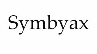 How to Pronounce Symbyax [upl. by Ennaylil]