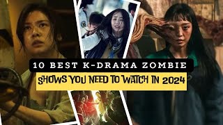 10 Best KDrama Zombie Shows you need to watch in 2024  Korean Dramas  Korean Zombies Dramas [upl. by Cathe]