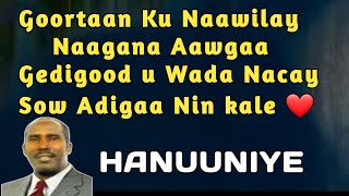 goortaan ku naawilay  Cabdalla y hanuuniye  Hanuuniye  Hanuuniye LYRICS  caashaqu wax muu noqon [upl. by Roque]