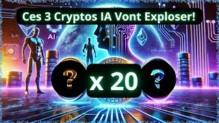 TOP 3 CRYPTOS SPÉCIAL IA 🥵️ ELLES VONT EXPLOSER EN 2025 🚀 UN X20 À DÉCOUVRIR 🔥 [upl. by Corabel]