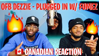 Canadians React To OFB Dezzie  Plugged In WFumez The Engineer  OFFICIAL REACTION [upl. by Haeluj]