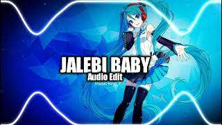 Jalebi baby  tesher edit audio [upl. by Gnus]