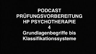 PODCAST PRÜFUNGSVORBEREITUNG HP PSYCHOTHERAPIE  4  Definitionen bis Klassifikationssysteme [upl. by Ennyl]