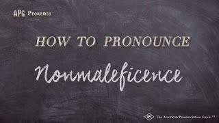 How to Pronounce Nonmaleficence Real Life Examples [upl. by Rubina615]