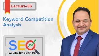 Keyword Competition Analysis  SEO Course for Beginners in Urdu  Lecture 6  Shahzad Mirza [upl. by Nils163]