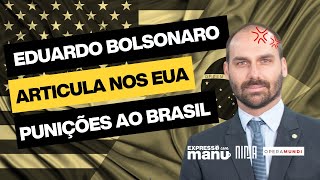 BOLSONARISTAS ARTICULAM NOS EUA PUNIÇÃO AO BRASIL [upl. by Swanhilda310]