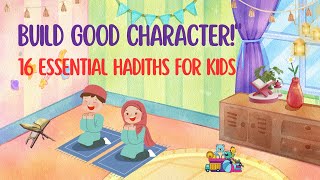 Good Character in Islam Ahadees for Kids  Build a Strong Moral Foundation in Children [upl. by Imefulo]