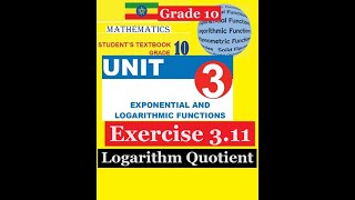 Mathematics Grade 10 Unit 3 Exercise 311 Logarithm Quotient Girma21 [upl. by Christye]