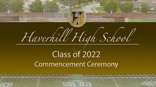 The Haverhill High School Class of 2022 Graduation Ceremony [upl. by Nikolaus599]