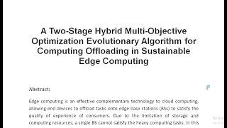 A Two Stage Hybrid Multi Objective Optimization Evolutionary Algorithm for Computing Offloading in S [upl. by Uthrop663]