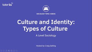 Types of Culture  AQA ALevel Sociology  Culture amp identity [upl. by Warring]