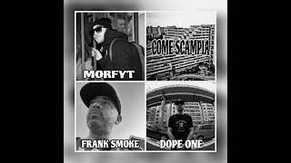 MORFYT  COME SCAMPIA ft FRANK SMOKE  DOPE ONE [upl. by Shwalb]