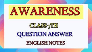 Awareness Class 7th Question Answer Poem 2 English Notes [upl. by Ynetsed]