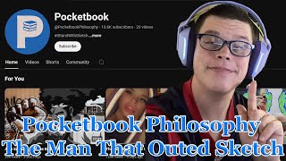 Pocketbook Philosophy The Man That Outed Sketch [upl. by Alexandr615]