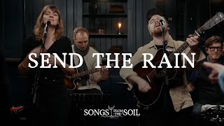 Send The Rain feat Nathan Jess and Kate Cooke  Songs From The Soil Live Music Video [upl. by Sura]