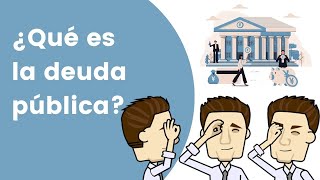 ¿Qué es la deuda pública y por qué es importante [upl. by Nahn]