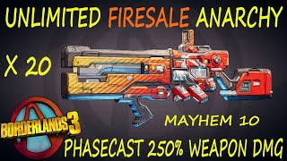 BL3  Unlimited Firesale Anarchy  Phasecast 250 Weapon Dmg  Mayhem 10 [upl. by Carmelina29]