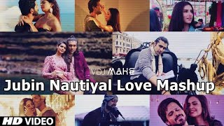 Jubin Nautiyal Mashup 2022  Emotional Song Mashup Jubin Nautiyal  Mashup Non Stop Hits [upl. by Redwine]