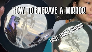 How To Engrave A Mirror  First Time Engraving With Dremel [upl. by Vinny14]