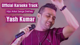 Hijo Arkai Sanga Dekhey New Version  Official Karaoke Track  Yash Kumar [upl. by Nitsur578]