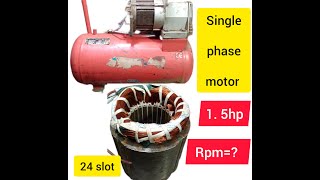 15 hpSingle phase motor 24 slotrpm [upl. by Annairba]